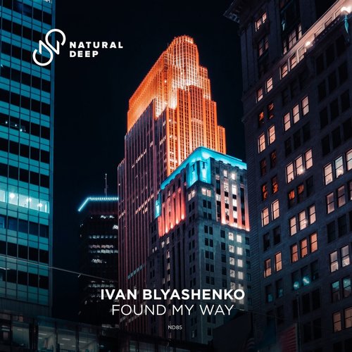 Ivan Blyashenko - Found My Way (Extended Mix) [ND085E]